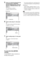 Page 70masterpage:Left
specdef v20061206 filename[E:\SS2007\Models\DS2KD\2895968E11\2895968E11DAVDZ250M\gb11adv.fm]
 model name [DAV-DZ250M]
 [2-895-968-E1(1)]
70GB
5Press X/x to select the setup item from 
the displayed list: [LANGUAGE 
SETUP], [SCREEN SETUP], [CUSTOM 
SETUP], or [SPEAKER SETUP]. Then 
press .
The Setup item is selected.
Example: [SCREEN SETUP]
6Select an item using X/x, then press 
.
The options for the selected item appear.
Example: [TV TYPE]
7Select a setting using X/x, then press 
.
The...