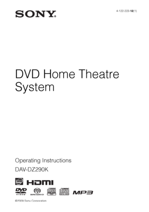 Page 1©2009 Sony Corporation4-122-223-12(1)
DVD Home Theatre 
System
Operating Instructions
DAV-DZ290K
 