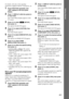 Page 2727GB
Getting Started
For details, refer also to the operating 
instructions supplied with the TV/projector, etc.
1Press FUNCTION repeatedly until 
“DVD” appears in the front panel 
display.
2Press   DISPLAY while the system is 
in stop mode.
The Control Menu display appears on the 
TV screen.
3Press X/x to select   [SETUP], 
then press  .
The options for [SETUP] appear.
4Press X/x to select [CUSTOM], then 
press .
The Setup Display appears.
5Press X/x to select [HDMI SETUP], then 
press .
The options for...