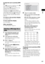 Page 43Disc
43GB
To play the next or previous MP3 
file
Press > to play the next MP3 file. Press . 
twice to play the previous MP3 file.
When you press . once, you can go to the 
beginning of the current MP3 file.
Note that you can select the next folder by 
continuing to press > after the last file on the 
current folder, but that you cannot return to the 
previous folder by pressing .. To return to 
the previous folder, select the folder from the 
folder list.
To return to the previous display
Press O...