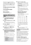 Page 6666GB
Note that you can select the next folder by 
continuing to press > after the last file on the 
current folder, but that you cannot return to the 
previous folder by pressing .. To return to 
the previous folder, select the folder from the 
folder list.
To return to the previous display
Press O RETURN.
To turn on/off the display
Press DVD MENU.
Other operations
See “Other operations” (page 33).
1Press FUNCTION repeatedly until 
“USB” appears in the front panel 
display.
2Connect a USB device to the...