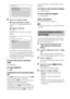 Page 6868GB
6Press X/x to select a folder.
xTo play video files in a folder
Press H to start playing the selected 
folder.
xTo select a video file
Press .
The list of files contained in the folder 
appears.
Press X/x to select a file and press  .
The system starts playing the selected file. 
You can turn the file list off by pressing 
DVD MENU. Pressing DVD MENU again 
will display the folder list.
To go to the next or previous 
page
Press / .
To stop playback
Press x.
To play the next or previous video 
file...