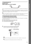 Page 1111GB
Getting Started – BASIC –
2 Connecting the TV
Required cords
SCART (EURO AV) cord (not supplied)
.
Be sure to connect the SCART (EURO AV) cord to the EURO AV T OUTPUT (TO TV) jack on the 
unit.
When you connect using the SCART (EURO AV) cord, check that the TV conforms to S video or RGB 
signals. If the TV conforms to S video, change the input mode of the TV to RGB signals. Refer to the 
operating instructions supplied with the TV to be connected.
Tip When you want to output the TV sound or stereo...