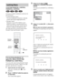 Page 6262GB
You can set 2 kinds of playback restrictions for 
the desired disc.
 Custom Parental Control 
You can set playback restrictions so that the 
system will not play inappropriate discs.
 Parental Control 
Playback of some DVD VIDEOs can be 
limited according to a predetermined level 
such as the age of the users. Scenes may be 
blocked or replaced with different scenes.
The same password is used for both Custom 
Parental Control and Parental Control.
Preventing playback of 
specific discs [CUSTOM...