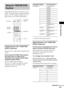 Page 67Other Operations
67GB
THEATRE SYNC allows you to turn on your 
SONY TV and this system, changes the system 
mode to “DVD,” and then switches the TV’s 
input source you set with one button push.
Preparing for the THEATRE 
SYNC function
Register the TV’s input source connected to this 
system.
Press and hold TV/VIDEO while entering 
the code for the TV’s input source 
connected to this system (see the table) 
using the number buttons.
The TV’s input source is selected.
Set your TV’s input to the input you...