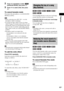 Page 43Playback
43GB
2Press X/x repeatedly to select  [KARAOKE MODE], then press  . 
3Press X/x to select [ON], then press 
.
To cancel karaoke mode
Disconnect the microphone, or set [KARAOKE 
MODE] to [OFF].
Note Before connecting, press MIC VOL – to set the 
microphone volume to minimum.
 If you play the Super Audio CD layer of a Super 
Audio CD (page 39), karaoke mode will be set to off 
automatically. In this case, the beginning of the sound 
may be cut off. To avoid the sound cutting, play the 
Super Audio...