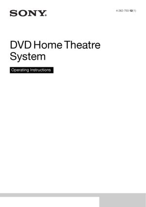Page 1
DAV-DZ340K/DAV-DZ640K/DAV-DZ840K/DAV-DZ940K
4-262-750-12(1)
DVD Home Theatre 
System
Operating Instructions
 
