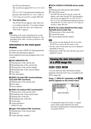 Page 4646GB
the ID3 tag information.
The system can support ID3 ver 1.0/1.1/2.2/
2.3.
ID3 ver 2.2/2.3 tag information display has 
priority when both ID3 ver 1.0/1.1 and ver 
2.2/2.3 tags are used for a single MP3 file.
5Text information
The DVD/CD text appears only when text 
is recorded on the disc. You cannot change 
the text. If the disc does not contain text, 
“NO TEXT” appears.
Note Depending on the source being played, the system 
can only display a limited number of characters. Also, 
depending on the...