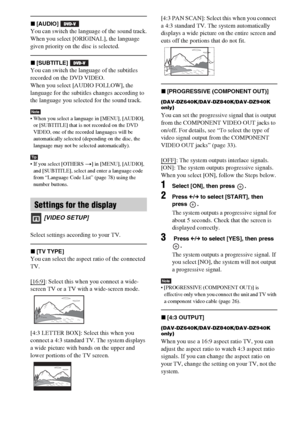 Page 6060GB
x[AUDIO] 
You can switch the language of the sound track.
When you select [ORIGINAL], the language 
given priority on the disc is selected.
x[SUBTITLE] 
You can switch the language of the subtitles 
recorded on the DVD VIDEO.
When you select [AUDIO FOLLOW], the 
language for the subtitles changes according to 
the language you selected for the sound track.
Note When you select a language in [MENU], [AUDIO], 
or [SUBTITLE] that is not recorded on the DVD 
VIDEO, one of the recorded languages will be...