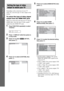 Page 3232GB
Getting Started
Depending on the connection of your TV 
(page 26), select the type of video output of the 
system.
To select the type of video signal 
output from the HDMI OUT jack
When you connect the unit and your TV with an 
HDMI cable, select the type of video signals 
output from the HDMI OUT jack. 
1Press FUNCTION repeatedly to select 
“DVD/CD.”
2Press   DISPLAY while the system is 
in stop mode.
3Press X/x to select   [SETUP], 
then press  .
4Press X/x to select [CUSTOM], then 
press .
5Press...