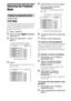 Page 4040GB
Selecting the Playback 
Mode
You can play the contents of a disc in the order 
you want by arranging the order of the tracks on 
the disc to create your own program. You can 
program up to 99 tracks.
1Press  DISPLAY.
2Press X/x to select   [PROGRAM], 
then press  .
3Press X/x to select [SET t], then 
press .
4Press c.
The cursor moves to the track row [T] (in 
this case, [01]).
5Select the track you want to program.
Ex. To set track 2 as the first 
programmed track
Press X/x to select [02] under...