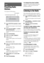 Page 4848GB
Presetting Radio 
Stations
You can preset 20 FM stations.
1Press FUNCTION repeatedly to select 
“FM.”
The selected item appears in the front panel 
display.
2Press and hold TUNING +/– until the 
auto scanning starts.
Scanning stops when the system tunes in a 
station.
3Press SYSTEM MENU.
4Press X/x to select “MEMORY.”
5Press  or c.
A preset number appears in the front panel 
display.
6Press X/x to select the preset number 
you want.
7Press .
“COMPLETE” appears in the front panel 
display, and the...