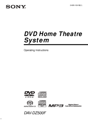 Page 1©2005 Sony Corporation2-635-103-
12(1)
DVD Home Theatre
System
Operating Instructions
DAV-DZ500F
 