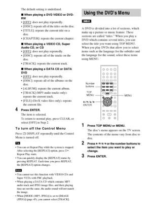 Page 3838GB
The default setting is underlined.
xWhen playing a DVD VIDEO or DVD-
RW
[OFF]: does not play repeatedly.
 [DISC]: repeats all of the titles on the disc.
 [TITLE]: repeats the current title on a 
disc.
 [CHAPTER]: repeats the current chapter.
xWhen playing a VIDEO CD, Super 
Audio CD, or CD
[OFF]: does not play repeatedly.
 [DISC]: repeats all of the tracks on the 
disc.
 [TRACK]: repeats the current track.
xWhen playing a DATA CD or DATA 
DVD
[OFF]: does not play repeatedly.
 [DISC]:...