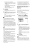 Page 4646GB
The default setting is underlined.
 [AUTO]
: plays both the JPEG image files 
and MP3 audio tracks in the same album 
as a slide show.
 [AUDIO (MP3)]: plays only MP3 audio 
tracks continuously.
 [IMAGE (JPEG)]: plays only JPEG 
image files as a slide show.
5Press MENU.
The list of albums recorded on the DATA 
CD appears.
6Press X/x to select the album you want 
and press H.
The system starts playing the selected 
album.
You can turn the album list on and off by 
pressing MENU repeatedly.
 You...