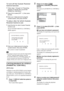 Page 6666GB
To turn off the Custom Parental 
Control function
1Follow steps 1 through 3 of “Preventing 
playback of specific discs [CUSTOM 
PARENTAL CONTROL].”
2Press X/x to select [OFF t], then press 
ENTER.
3Enter your 4-digit password using the 
number buttons, then press ENTER.
To play a disc for which Custom 
Parental Control is set
1Insert the disc for which Custom Parental 
Control is set. 
The [CUSTOM PARENTAL CONTROL] 
display appears.
2Enter your 4-digit password using the 
number buttons, then press...