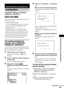 Page 69Advanced Settings and Adjustments
69GB
You can set two kinds of playback restrictions 
for the desired disc.
 Custom Parental Control 
You can set playback restrictions so that the 
system will not play inappropriate discs.
 Parental Control 
Playback of some DVD VIDEOs can be 
limited according to a predetermined level 
such as the age of the users. Scenes may be 
blocked or replaced with different scenes.
The same password is used for both Custom 
Parental Control and Parental Control.
Preventing...