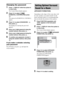 Page 7272GB
Changing the password
1Press   DISPLAY while the system is 
in stop mode.
The Control Menu display appears.
2Press X/x to select   
[PARENTAL CONTROL], then press 
.
The options for [PARENTAL CONTROL] 
appear.
3Press X/x to select [PASSWORD t], 
then press  .
The display for entering the password 
appears.
4Enter your 4-digit password using the 
number buttons, then press  .
5Enter a new 4-digit password using the 
number buttons, then press  .
6To confirm your password, re-enter it 
using the...