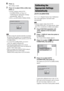 Page 7474GB
6Press .
The setting is made.
7Press X/x to select [YES] or [NO], then 
press .
 [YES]: continue with [AUTO 
CALIBRATION], see Step 4 of 
“Calibrating the Appropriate Settings 
Automatically” (page 74).
 [NO]: exit [SPEAKER FORMATION].
Note In order to enjoy the surround sound after you change 
the position of the speakers, it is recommended you 
set [SPEAKER FORMATION], and then set [AUTO 
CALIBRATION].
 To set [AUTO CALIBRATION], you need to 
connect the supplied calibration mic.
 The front panel...