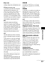 Page 93Additional Information
93GB
xMusic mode
The Music mode is for use with any stereo music 
recordings, and provides a wide and deep sound 
space.
Dolby Surround Pro Logic
As one method of decoding Dolby Surround, 
Dolby Surround Pro Logic produces four 
channels from 2 channel sound. Compared with 
the former Dolby Surround system, Dolby 
Surround Pro Logic reproduces left-to-right 
panning more naturally and localizes sounds 
more precisely. To take full advantage of Dolby 
Surround Pro Logic, you should...