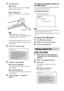 Page 3434GB
2Load the source.
xFor a disc
Place a disc on the tray by pressing Z to 
open/close the disc tray.
xFor a USB device
Connect a USB device to the   (USB) 
port.
Note It may take about 10 seconds before 
“READING” appears in the front panel display 
depending on the type of USB device.
[FOLDER LIST] appears on the TV screen.
If [FOLDER LIST] does not appear, press 
DVD MENU.
3Press X/x to select a folder.
4Press N to start playback.
xFor video or audio files
The system starts playback of files in the...