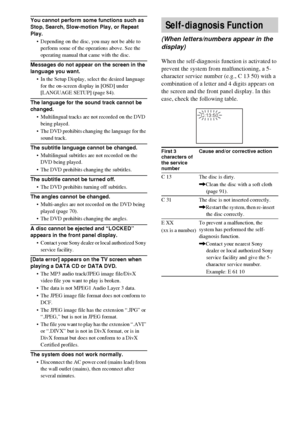 Page 9494GB
You cannot perform some functions such as 
Stop, Search, Slow-motion Play, or Repeat 
Play.
 Depending on the disc, you may not be able to 
perform some of the operations above. See the 
operating manual that came with the disc.
Messages do not appear on the screen in the 
language you want.
 In the Setup Display, select the desired language 
for the on-screen display in [OSD] under 
[LANGUAGE SETUP] (page 84).
The language for the sound track cannot be 
changed.
 Multilingual tracks are not...