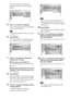 Page 3636GB
The Setup Display for selecting the 
language used in the on-screen display 
appears.
5Press X/x to select a language.
The system displays the menu and subtitles 
in the selected language.
 The selectable language is different depending 
on the area. 
6Press ENTER.
The Setup Display for selecting the aspect 
ratio of the TV to be connected appears.
7Press X/x to select the setting that 
matches your TV type.
xIf you have a 4:3 standard TV
[4:3 LETTER BOX] or [4:3 PAN SCAN] 
(page 85)
xIf you have a...