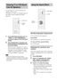 Page 6868GB
You can enjoy TV or VCR sound from all 
speakers of this system.
For details, see “Step 3: TV Hookup” (page 26) 
and “Step 4: Other Component Hookup” 
(page 30).
1Press FUNCTION repeatedly until “TV,” 
“VIDEO,” or “SAT” (depending on 
connection) appears in the front panel 
display.
2Press SOUND FIELD repeatedly until 
the sound field you want appears in the 
front panel display.
When you want to output the TV sound or 
stereo sound of a 2 channel source from the 
6 speakers, select the “Dolby Pro...