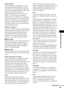 Page 97Additional Information
97GB
Dolby Digital
This movie theater sound format for is more 
advanced than Dolby Surround Pro Logic. In 
this format, the surround speakers output stereo 
sound with an expanded frequency range, and a 
subwoofer channel for deep bass is 
independently provided. This format is also 
called “5.1” with the subwoofer channel 
designed as the 0.1 channel (since it functions 
only when a deep bass effect is needed). All six 
channels in this format are recorded separately 
for...