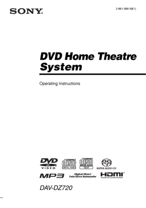 Page 1©2006 Sony Corporation2-661-566-12(1)
DVD Home Theatre
System
Operating Instructions
DAV-DZ720
 