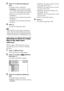 Page 5252GB
3Press X/x to select the setting you 
want.
The default setting is underlined.
 [NORMAL]
: sets the duration to about 6 
to 9 seconds. (Images that are four million 
pixels or more will lengthen the duration.)
 [FAST]: sets the duration shorter than 
[NORMAL].
 [SLOW1]: Sets the duration longer than 
[NORMAL].
 [SLOW2]: Sets the duration longer than 
[SLOW1].
4Press .
The selected setting takes effect.
Note Some JPEG files may take longer to display than 
others, which may make the duration...