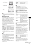 Page 73Advanced Settings and Adjustments
73GB
Note Depending on the DVD, [4:3 LETTER BOX] may be 
selected automatically instead of [4:3 PAN SCAN] or 
vice versa.
x[HDMI RESOLUTION]
Selects the type of video signals output from the 
HDMI OUT (high-definition multimedia 
interface out) jack. When you select [AUTO] 
(default), the system outputs video signals of the 
highest resolution acceptable for your TV. 
If the picture is not clear, natural or to your 
satisfaction, try another option that suits the disc...