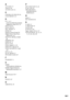 Page 145145RU
A
A/V SYNC 57
ANGLE 40
AT T E N UAT E 32
C
CINEMA STUDIO EX 36
COLD RESET 113
D
D. C. A. C. 
(Автокалибровка режима 
Цифровое кино) 98, 132
DATA  C D 55
DATA  DV D 55
DEC. MODE 33
DEMO 26
Digital Cinema Sound 36
Digital Direct Twin Drive 
Subwoofer 132
DIGITA MEDIA PORT 
88
DIMMER 109
DISPLAY 72
DivX® 55, 66
Dolby Digital 41, 132
Dolby Pro Logic II 132
Dolby Surround Pro Logic 
133
DTS 41, 133
DUAL MONO 37
DYNAMIC BASS 107
F
FM MODE 71
H
HDMI
YCBCR/RGB (HDMI) 64
HDMI (High-Definition 
Multimedia...