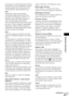 Page 67Additional Information
67GB
more precisely. To take full advantage of Dolby 
Surround Pro Logic, you should have one pair of 
surround speakers and a center speaker. The 
surround speakers output monaural sound.
DTS
Digital audio compression technology 
developed by Digital Theater Systems, Inc. 
developed. This technology conforms to 5.1-
channel surround. This format comprises of 
stereo surround channel and a discrete 
subwoofer channel in this format. DTS provides 
the same 5.1 discrete channels of...