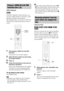 Page 3434GB
With PBC (Playback Control) functions, you 
can enjoy simple interactive operations, search 
functions, and other such operations.
PBC playback allows you to play a VIDEO CD 
interactively by following the menu on the TV 
screen.
1Start playing a VIDEO CD with PBC 
functions.
The menu for your selection appears.
2Select the item number you want using 
the number buttons.
3Press .
4Follow the instructions in the menu for 
interactive operations.
Refer to the operating instructions supplied 
with the...