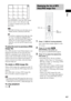 Page 43Disc
43GB
Press C/X/x/c to select the JPEG image 
file you want to view, then press  .
To return to normal screen, press O 
RETURN.
Note PICTURE NAVI does not work when you set 
[MODE (MUSIC, IMAGE)] to [MUSIC].
Tip A scroll box is displayed at the right side of the 
TV screen. To display the additional JPEG 
image files, select the bottom JPEG image file 
and press x. To return to the previous JPEG 
image file, select the top JPEG image file and 
press X.
To play the next or previous JPEG 
image file...