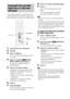 Page 4444GB
You can play a slide show with sound by first 
placing both MP3 files and JPEG image files in 
the same folder on a DATA CD or DATA DVD.
1Load a DATA CD or DATA DVD.
2Press x.
3Press  DISPLAY.
The Control Menu display appears on the 
TV screen.
4Press X/x to select  [MODE 
(MUSIC, IMAGE)], then press  .
The options for [MODE (MUSIC, 
IMAGE)] appear.
5Press X/x to select a setting.
 [AUTO]: You can play both the JPEG 
image files and MP3 files in the same 
folder as a slide show.
 [MUSIC]: You can...