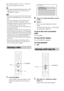 Page 4646GB
files with the extension “.AVI” or “.DIVX” if 
they do not contain a DivX video.
Tip For details about playable MP3 audio tracks or JPEG 
image files on a DATA CD or DATA DVD, see 
“Playable Discs” (page 5).
Note The system may not play a DivX video file when the 
file has been combined from two or more DivX video 
files.
 The system cannot play a DivX video file of size 
more than 720 (width) × 576 (height) or 2GB.
 Depending on the DivX video file, sound may skip or 
not match the pictures on the...