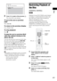 Page 47Disc
47GB
2Press X/x to select a file and press  .
The selected file starts playing.
To go to the next or previous 
page
Press / .
To return to the previous display
Press O RETURN.
To stop playback
Press x.
To play the next or previous DivX 
video file without turning on the 
above file list
You can select the next or previous DivX video 
file in the same folder by pressing >/.. 
You can also select the first file of the next 
folder by pressing > during playback of the 
last file of the current folder....