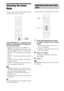 Page 5252GB
Selecting the Sound 
Mode
You can select a suitable sound mode for various 
sources such as movies or music.
Press SOUND MODE +/– repeatedly during 
playback until the desired mode appears in 
the front panel display.
 “AUTO”: The system selects “MOVIE” or 
“MUSIC” automatically to produce the sound 
effect depending on the disc or sound stream.
 “MOVIE”: The system provides the sound for 
movies.
 “MUSIC”: The system provides the sound for 
music.
 “SPORTS”: The system adds reverberation for 
the...