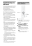 Page 7070GB
Transferring Songs in a 
USB Device
You can transfer songs on an audio CD in a USB 
device by encoding to MP3 format. You can also 
transfer the MP3 files on a DATA CD/DATA 
DVD into the USB device.
For connecting the USB device, see 
“Connecting the USB device” (page 61).
The transferred music is limited to private use 
only. Use of the music beyond this limit requires 
permission of the copyright holders.
Notes on transferring into USB
 Do not connect the control unit and the USB 
device through a...