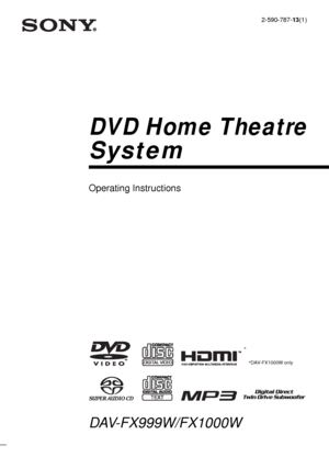 Page 1©2005 Sony Corporation2-590-787-
13(1)
DVD Home Theatre
System
Operating Instructions
DAV-FX999W/FX1000W
*DAV-FX1000W only
*
 
