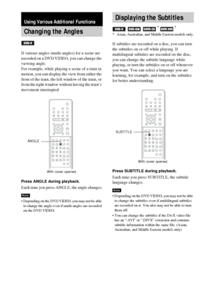 Page 7474GB
If various angles (multi-angles) for a scene are 
recorded on a DVD VIDEO, you can change the 
viewing angle.
For example, while playing a scene of a train in 
motion, you can display the view from either the 
front of the train, the left window of the train, or 
from the right window without having the train’s 
movement interrupted.
Press ANGLE during playback.
Each time you press ANGLE, the angle changes.
 Depending on the DVD VIDEO, you may not be able 
to change the angle even if multi-angles...