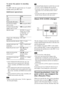 Page 4444GB
To save the power in standby 
mode
Press "/1 while the system turns on. To cancel 
standby mode, press "/1 once.
Additional operations
*1 DVD VIDEOs/DVD-RWs/DVD-Rs only. The 
button can be used except for DivX video files 
(Asian, Australian, and Middle Eastern models 
only).
*2 DVD VIDEOs/DVD-RWs/DVD-Rs/DVD+RWs 
only. The button can be used except for DivX video 
files (Asian, Australian, and Middle Eastern models 
only).
*3 DATA CDs/DATA DVDs (Asian, Australian, and 
Middle Eastern models...