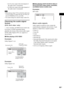 Page 69Sound Adjustments
69GB
 [2:1/L]: the sound of the left channel of 
the audio track 2 (monaural)
 [2:2/R]: the sound of the right channel of 
the audio track 2 (monaural)
 While playing a Super VCD on which the audio track 
2 is not recorded, no sound will come out when you 
select [2:STEREO], [2:1/L], or [2:2/R].
 You cannot change the sound for Super Audio CDs.
Checking the audio signal 
format
(DVD, DivX video* only)
* Asian, Australian, and Middle Eastern models only.
If you press AUDIO repeatedly...