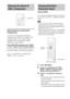 Page 8282GB
Selecting the connected 
component
You can use a VCR or other components 
connected to the VIDEO or SAT jacks on the 
rear panel. Refer to the operation manual 
supplied with the components for further 
information on the operation.
Press FUNCTION repeatedly until “VIDEO” 
or “SAT” appears in the front panel display.
Each time you press FUNCTION, the mode of 
the system changes in the following sequence.
DVD t TUNER FM t TUNER AM t 
VIDEO t SAT t DVD t …You can enjoy multiplex broadcast sound when...