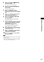 Page 97Settings and Adjustments
97GB
2Press X/x to select   [SETUP], 
then press ENTER.
The options for [SETUP] appear.
3Press X/x to select [CUSTOM], then 
press ENTER.
The Setup Display appears.
4Press X/x repeatedly to select 
[SPEAKER SETUP], then press ENTER 
or c.
5Press X/x repeatedly to select [TEST 
TONE], then press ENTER or c.
6Press X/x repeatedly to select [ON], 
then press ENTER.
You will hear the test tone from each 
speaker in sequence.
7From your listening position, adjust the 
value of [LEVEL...