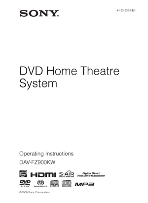 Page 1©2009 Sony Corporation4-122-235-12(1)
DVD Home Theatre 
System
Operating Instructions
DAV-FZ900KW
 