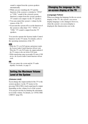 Page 7070GB
sound is output from the system speakers 
automatically. 
 While you are watching the TV and the 
function of the system is switched to “DVD” 
or “USB,” sound of the selected system 
function is output from the system speakers; 
TV sound is not output via the TV speakers. 
 You can control the system’s volume by the 
remote of the TV.
 If you turn the system off or set the function of 
the system to other than “TV,” “DVD,” or 
“USB,” TV sound is output from the TV 
speakers.
You can also operate the...