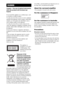 Page 22GB
Caution – The use of optical instruments 
with this product will increase eye 
hazard.
Do not install the appliance in a confined space, such 
as a bookcase or built-in cabinet.
To reduce the risk of fire, do not cover the ventilation 
opening of the apparatus with newspapers, tablecloths, 
curtains, etc. Do not place the naked flame sources 
such as lighted candles on the apparatus.
To reduce the risk of fire or electric shock, do not 
expose this apparatus to dripping or splashing, and do 
not...